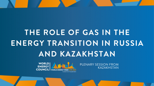 The role of gas in the energy transition in Russia and Kazakhstan (Plenary session from Kazakhstan)